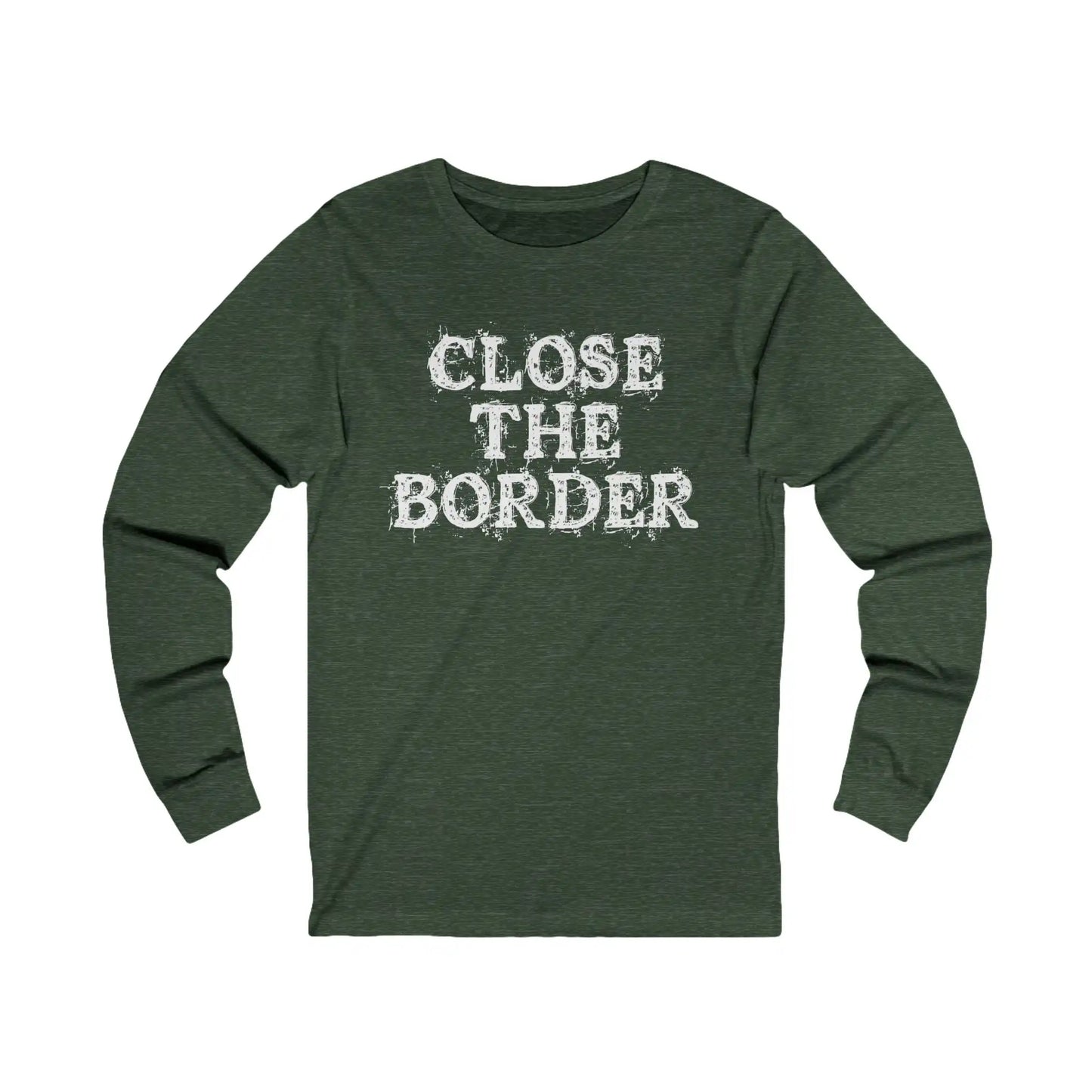 Close The Border Men's Long Sleeve Tee - Deplorable Tees