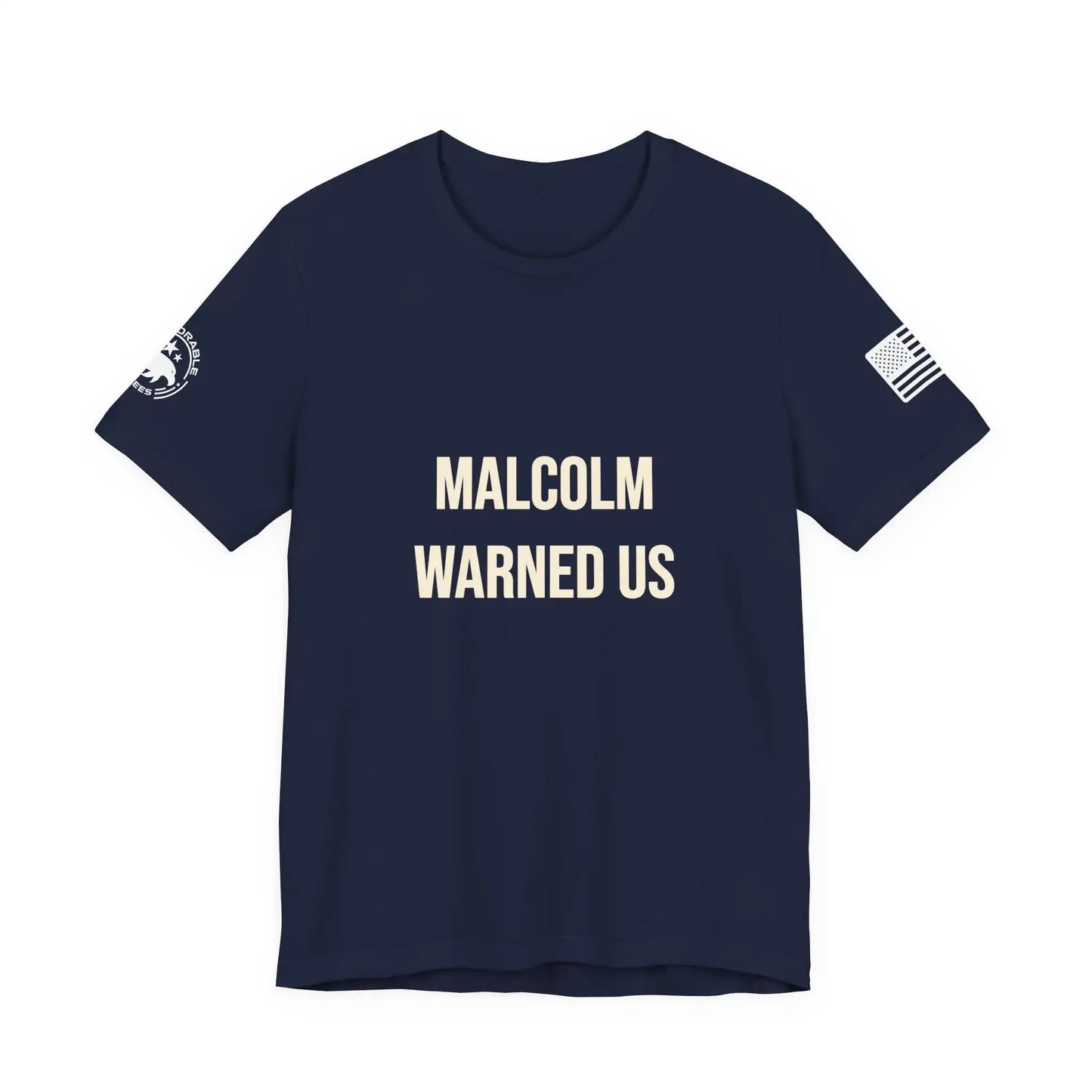 Malcolm Warned Us Men's Tee - Deplorable Tees