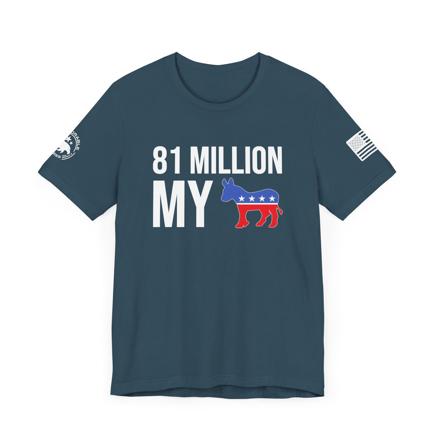 81 Million My --- Men's Tee - Deplorable Tees