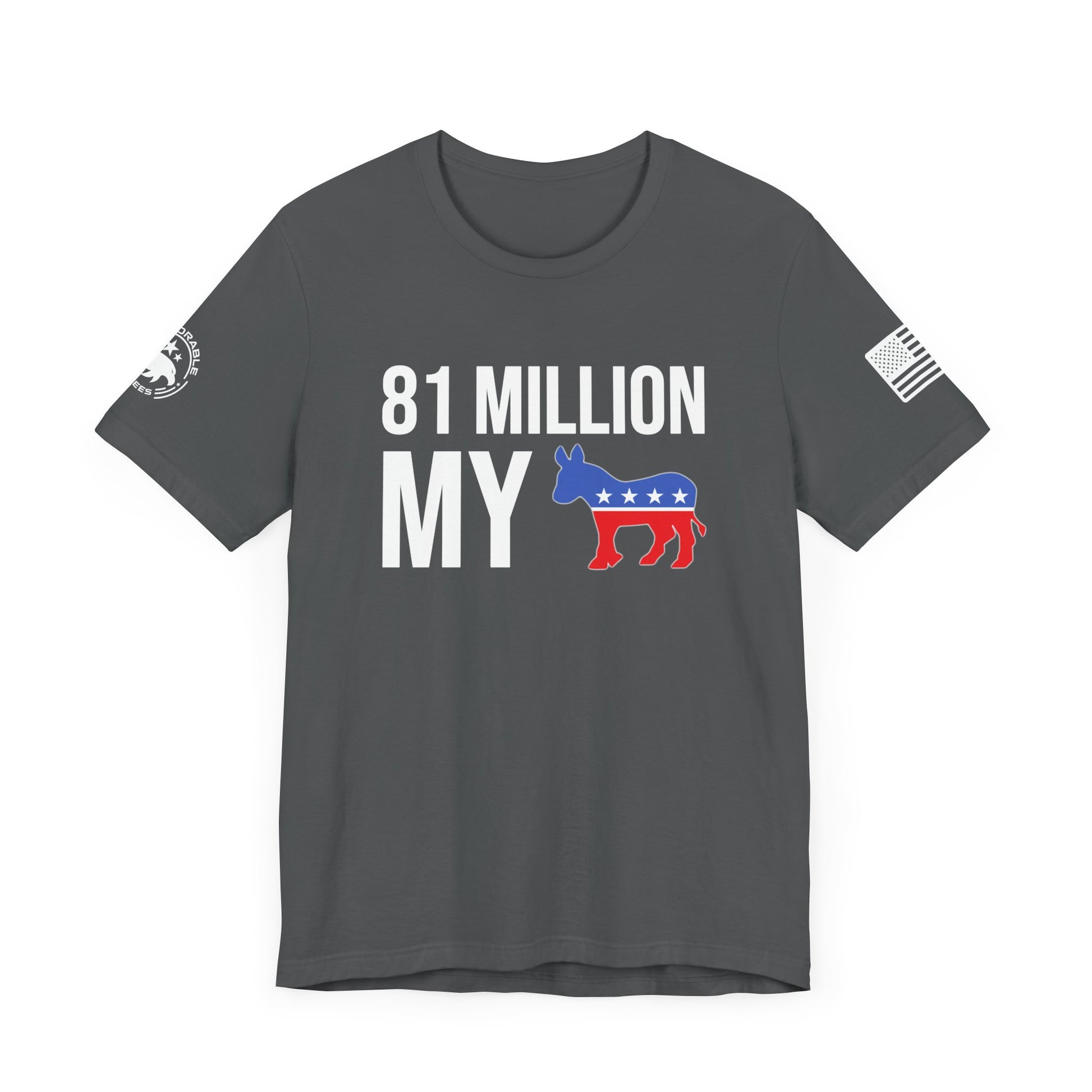 81 Million My --- Men's Tee - Deplorable Tees