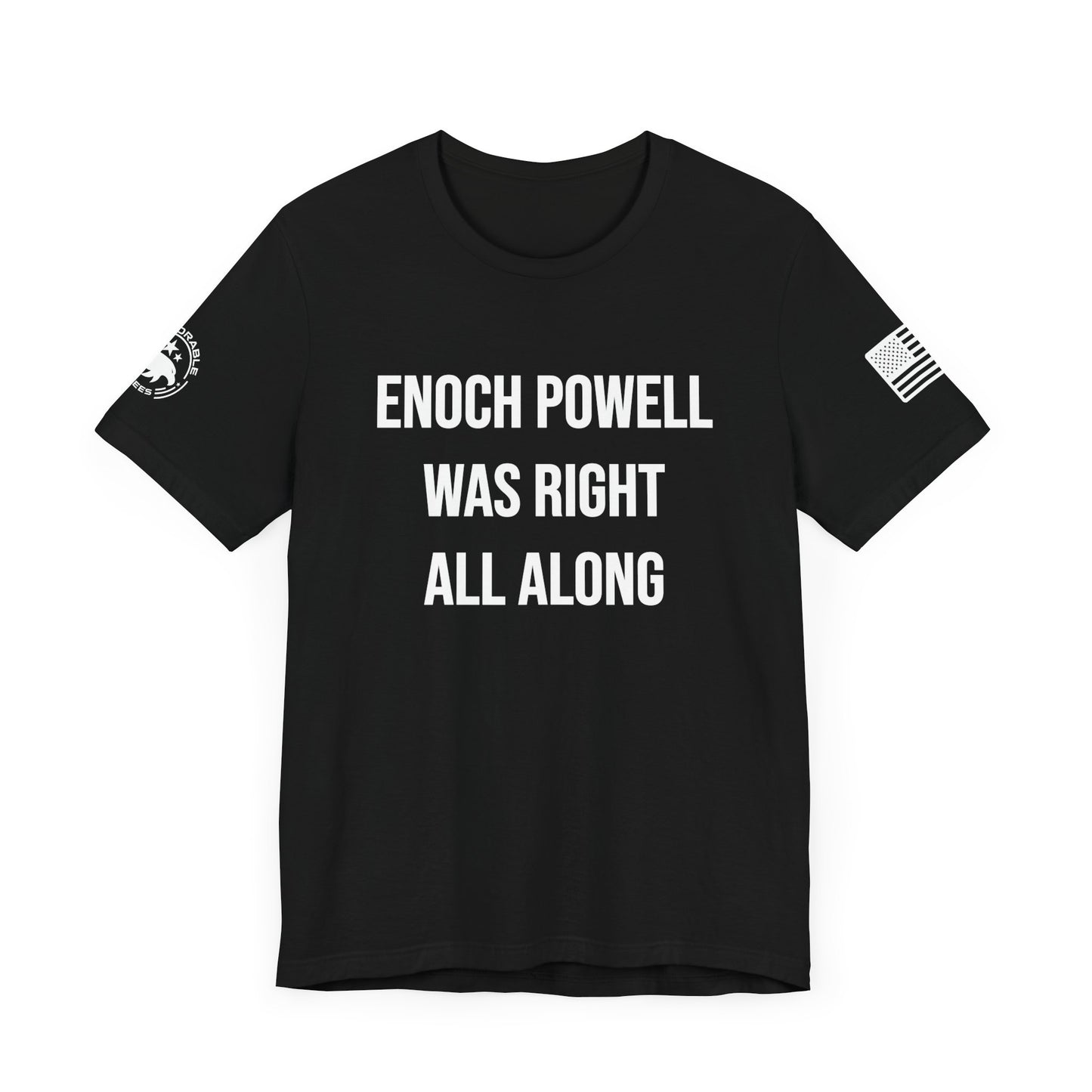Enoch Powell Was Right All Along Men's Tee - Deplorable Tees