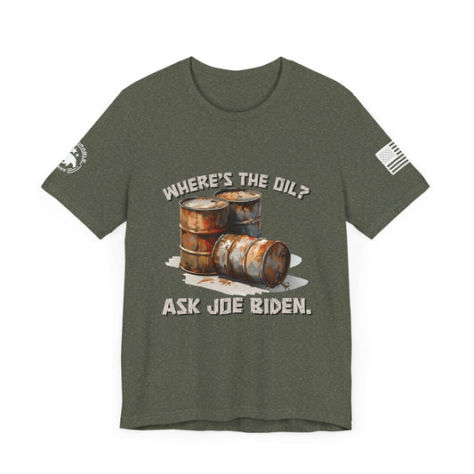 Where's The Oil Men's Tee - Deplorable Tees