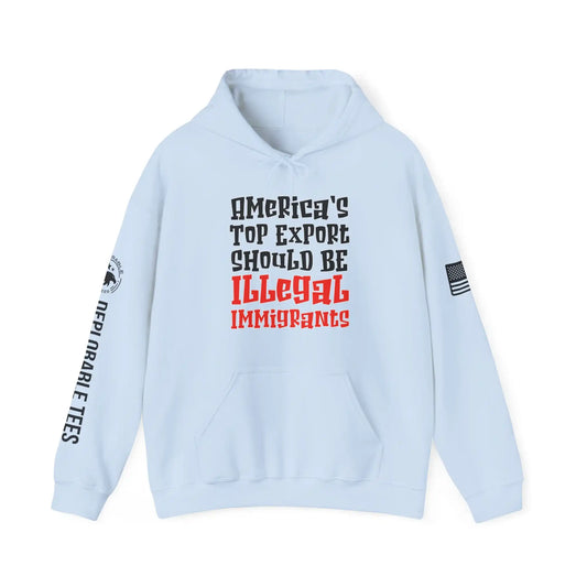 America's Top Export Illegal Immigrants Women's Hoodie - Deplorable Tees