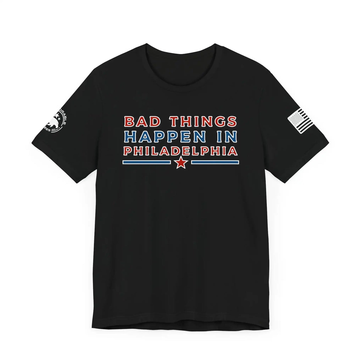 Bad Things in Philadelphia Men's Tee - Deplorable Tees