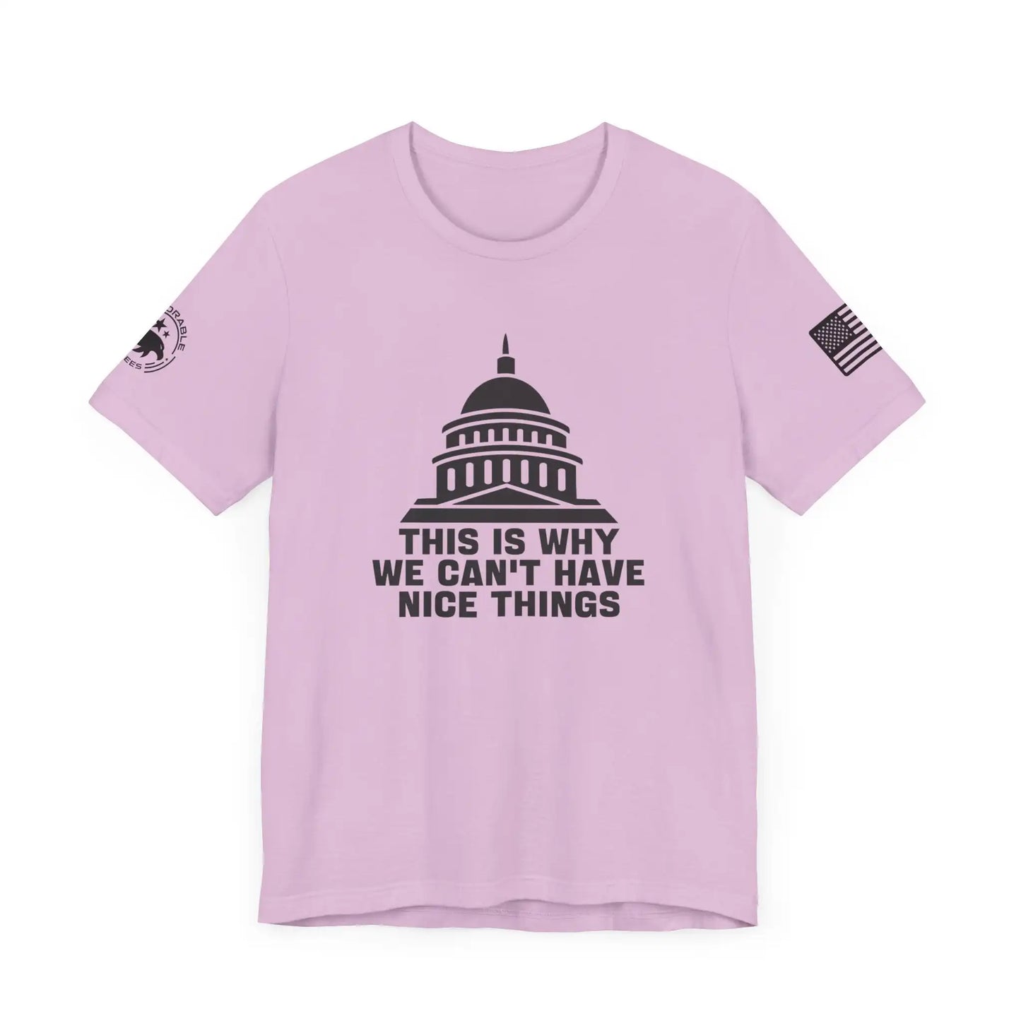 Can't Have Nice Things Women's T-Shirt - Deplorable Tees