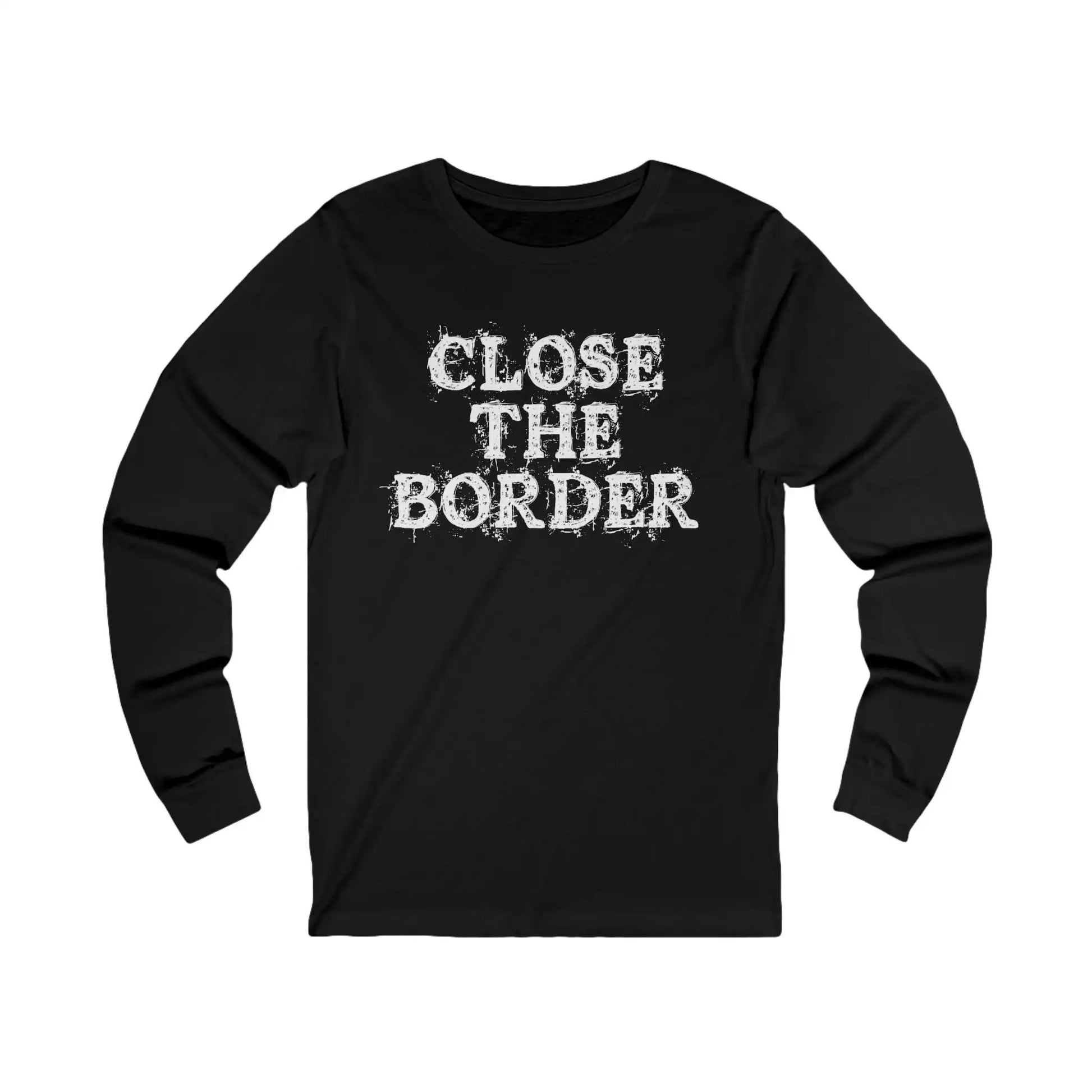 Close The Border Men's Long Sleeve Tee - Deplorable Tees