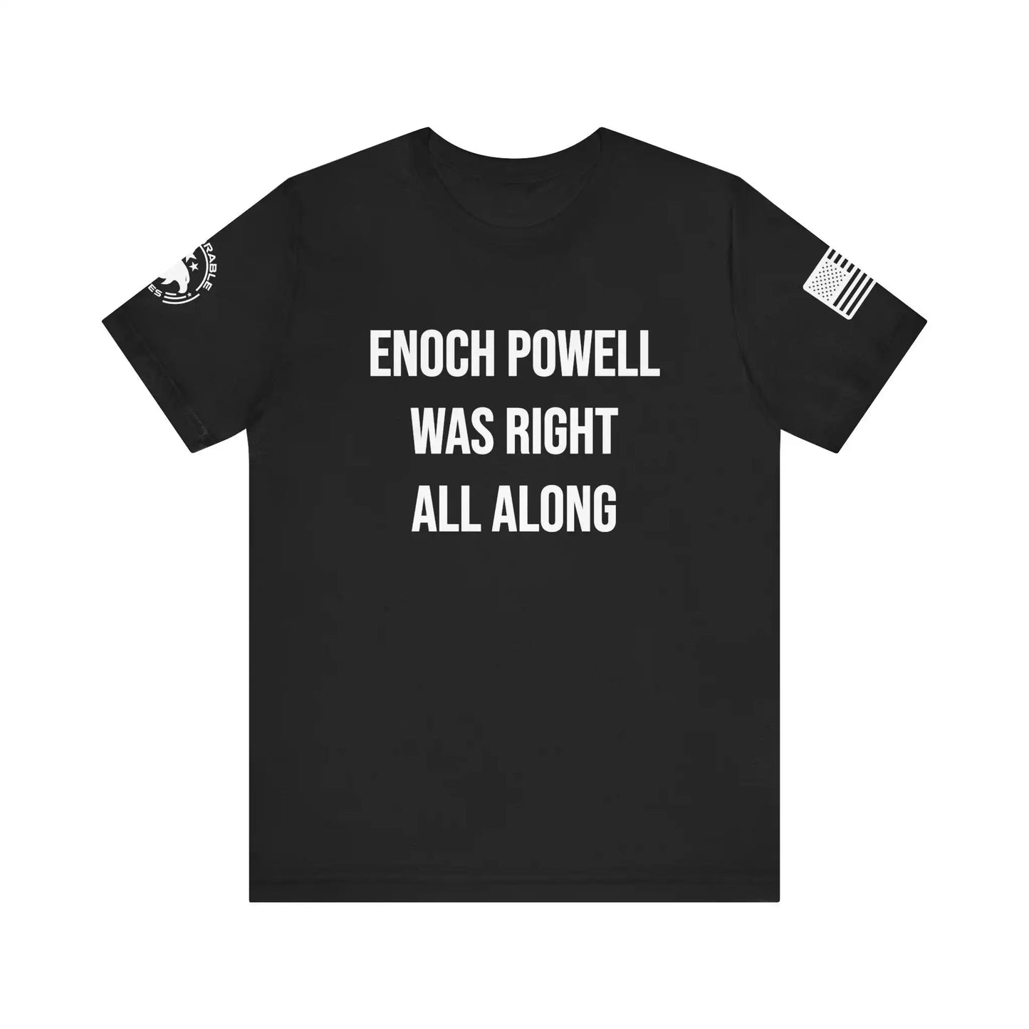 Enoch Powell Was Right All Along Men's Tee - Deplorable Tees