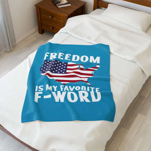 Freedom Is My Favorite F-Word Blanket - Deplorable Tees