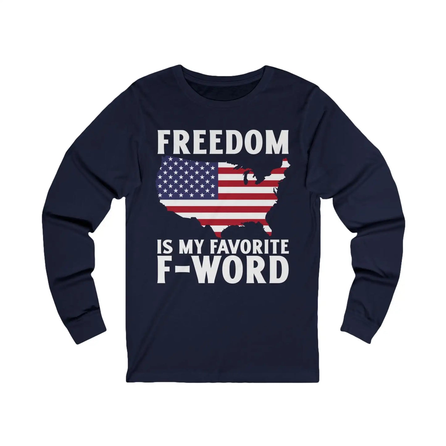 Freedom Is My Favorite F-Word Men's Long Sleeve - Deplorable Tees