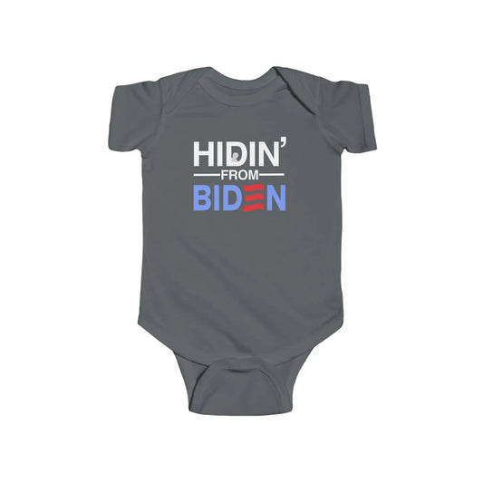 Hidin' From Biden Infant Fine Bodysuit - Deplorable Tees