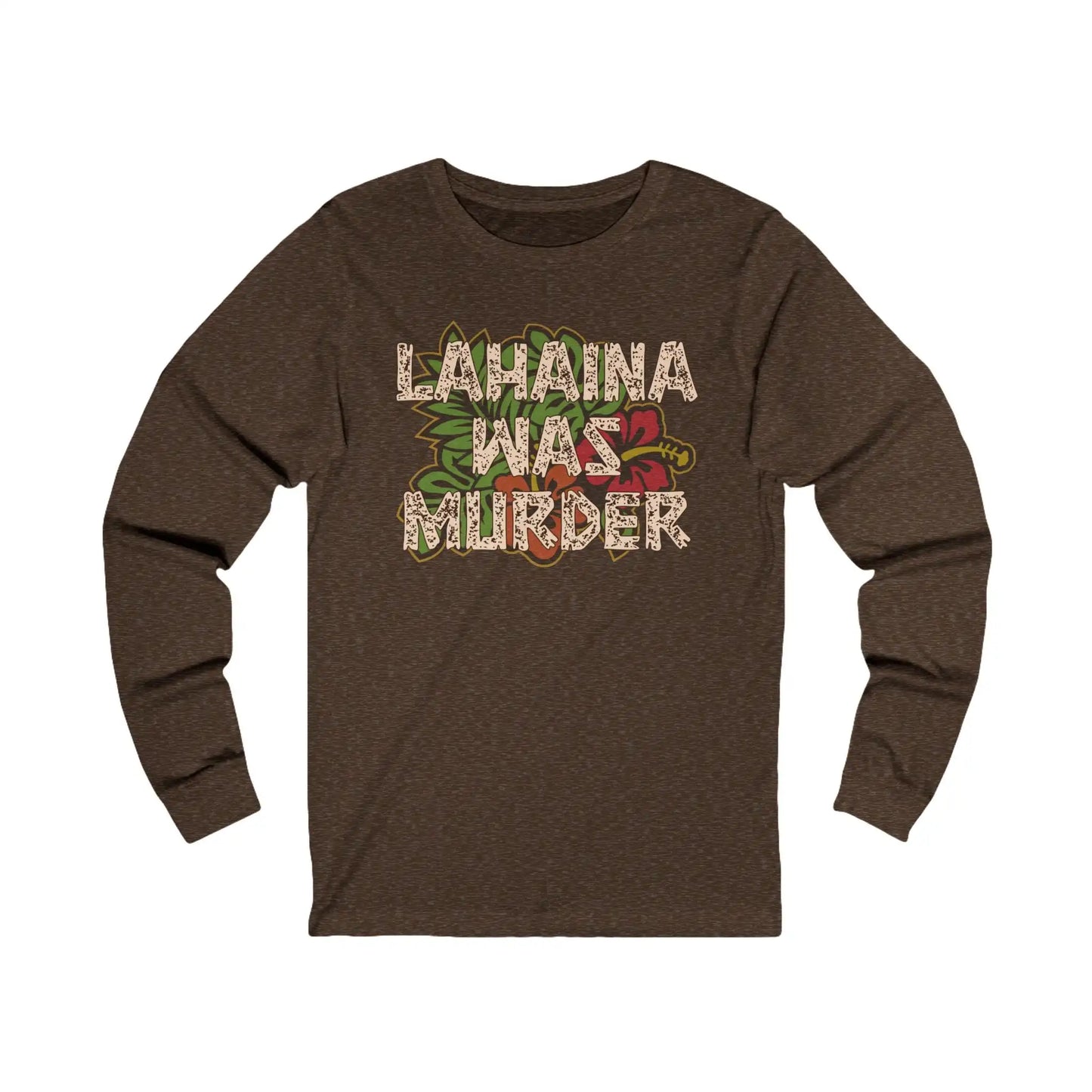 Lahaina Was Murder Men's Long Sleeve Tee - Deplorable Tees