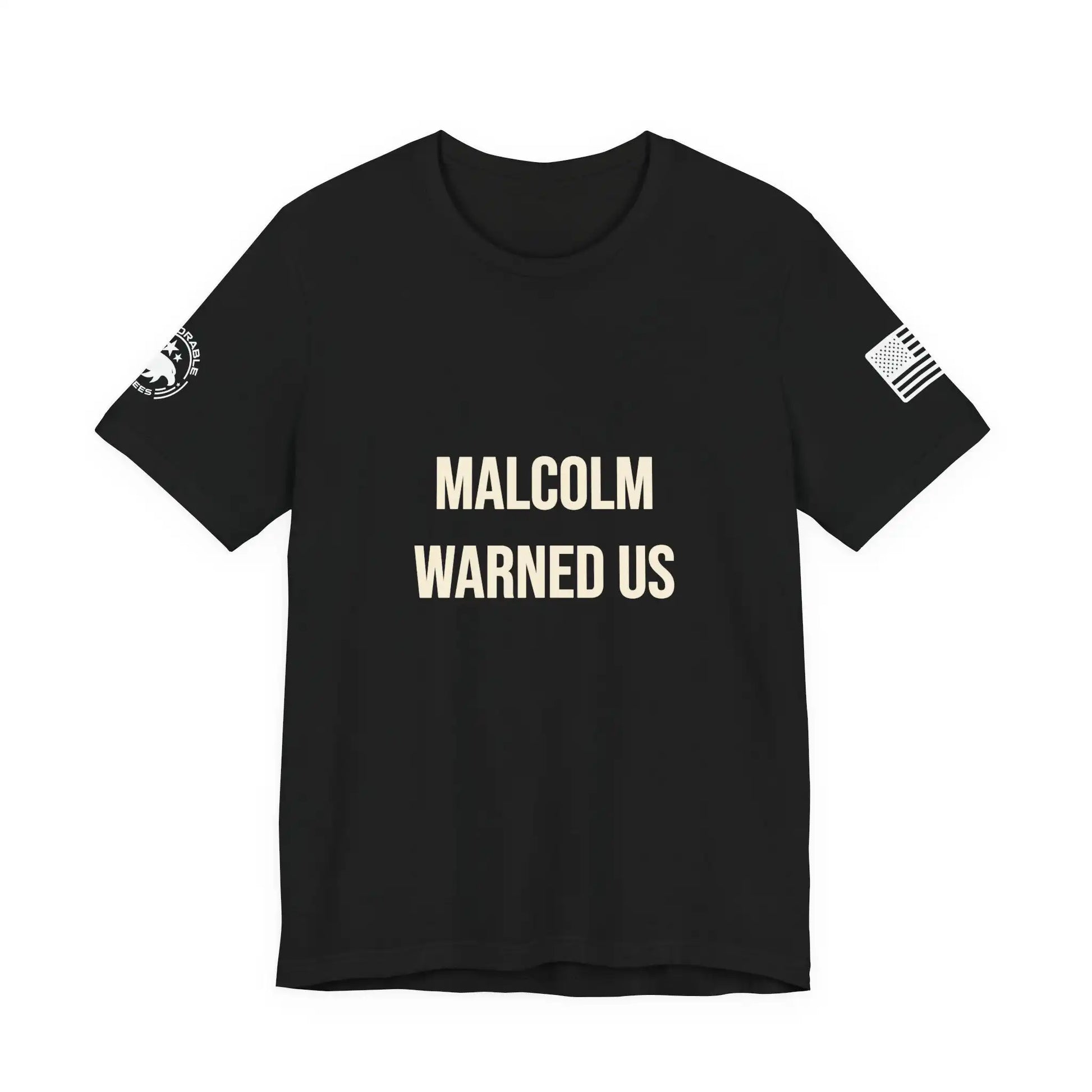 Malcolm Warned Us Men's Tee - Deplorable Tees