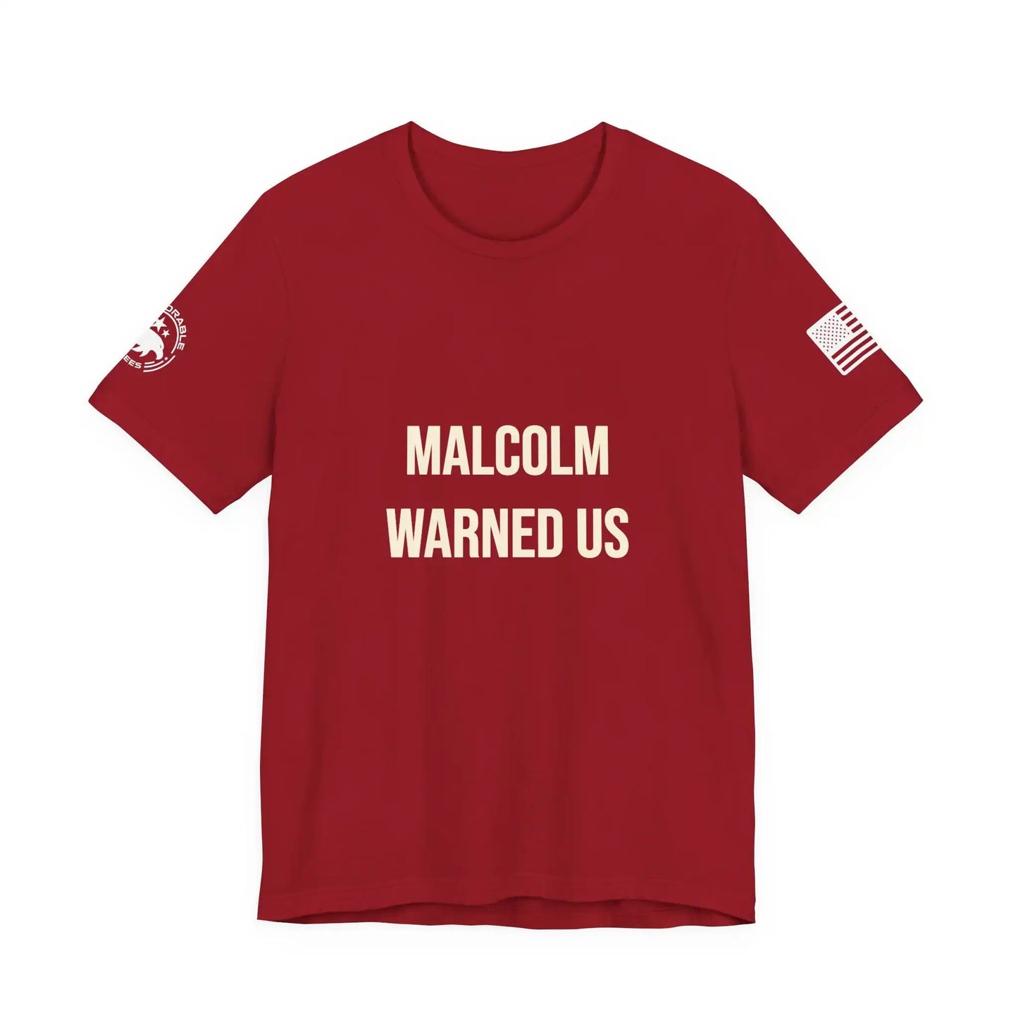 Malcolm Warned Us Men's Tee - Deplorable Tees