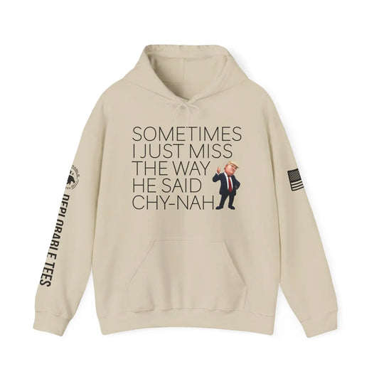 Miss The Way He Said Chy-nah Womens Hoodie - Deplorable Tees