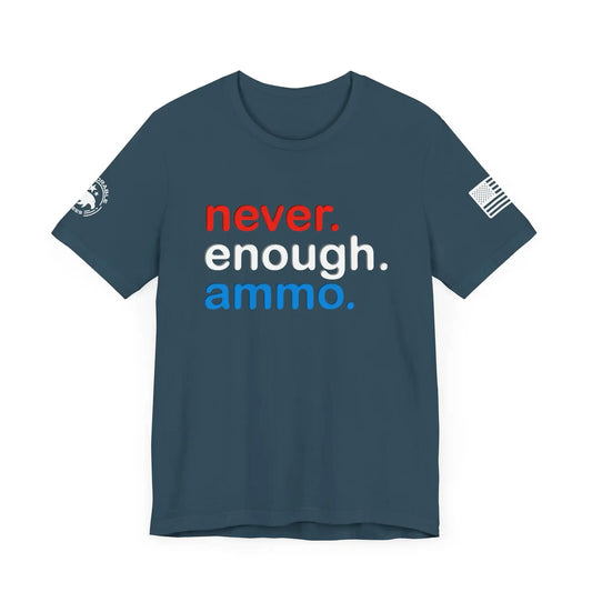 Never Enough Ammo Men's Short Sleeve Tee - Deplorable Tees