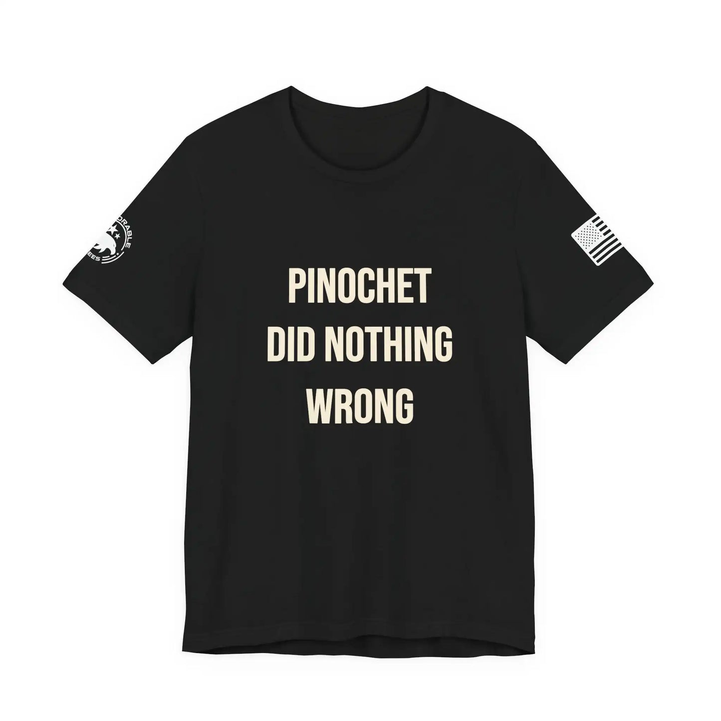 Pinochet Did Nothing Wrong Men's Tee - Deplorable Tees