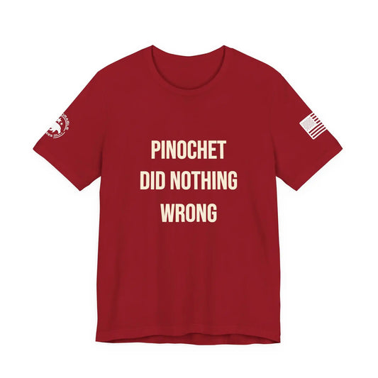 Pinochet Did Nothing Wrong Men's Tee - Deplorable Tees