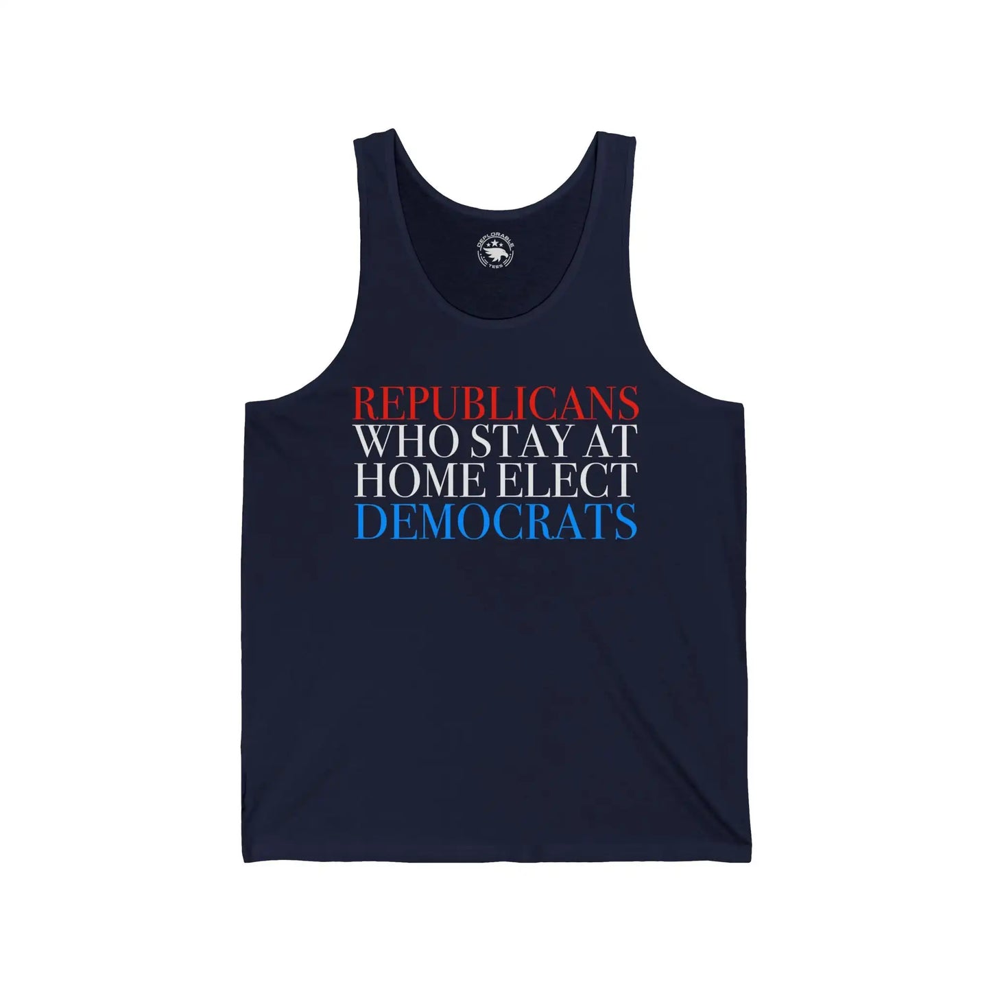 Republicans Who Stay At Home Men's Tank - Deplorable Tees