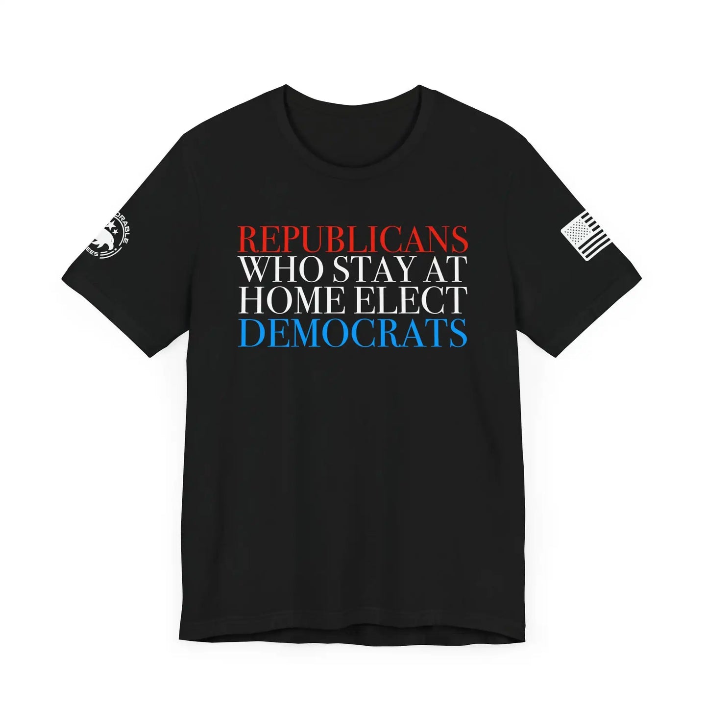 Republicans Who Stay At Home Men's Tee - Deplorable Tees