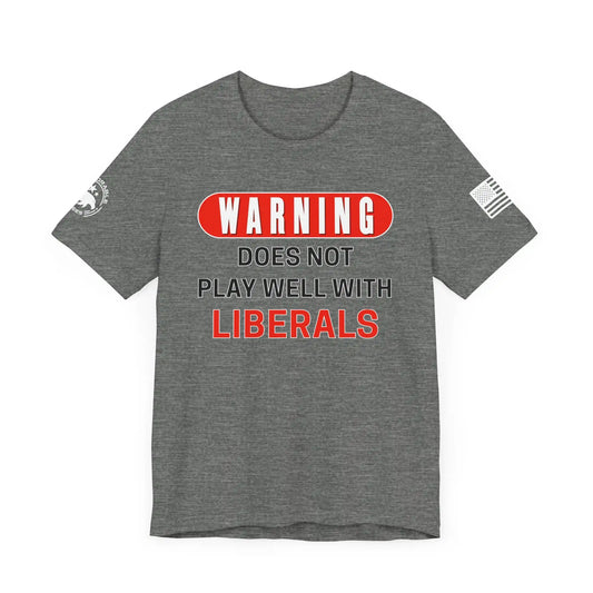 Warning Does Not Play Well With Liberals Men's Tee - Deplorable Tees