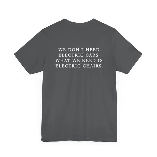 We Don't Need Electric Cars Men's Jersey Short Sleeve Tee - Deplorable Tees