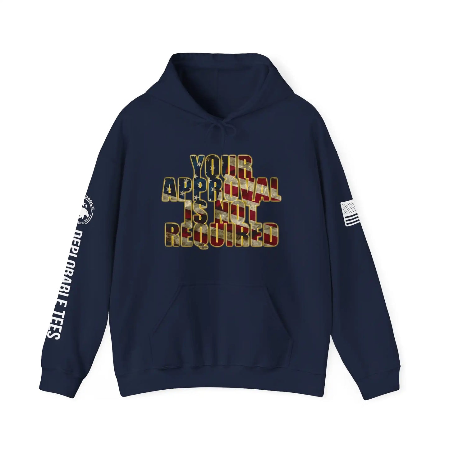 Your Approval Is Not Required Men's Hoodie - Deplorable Tees