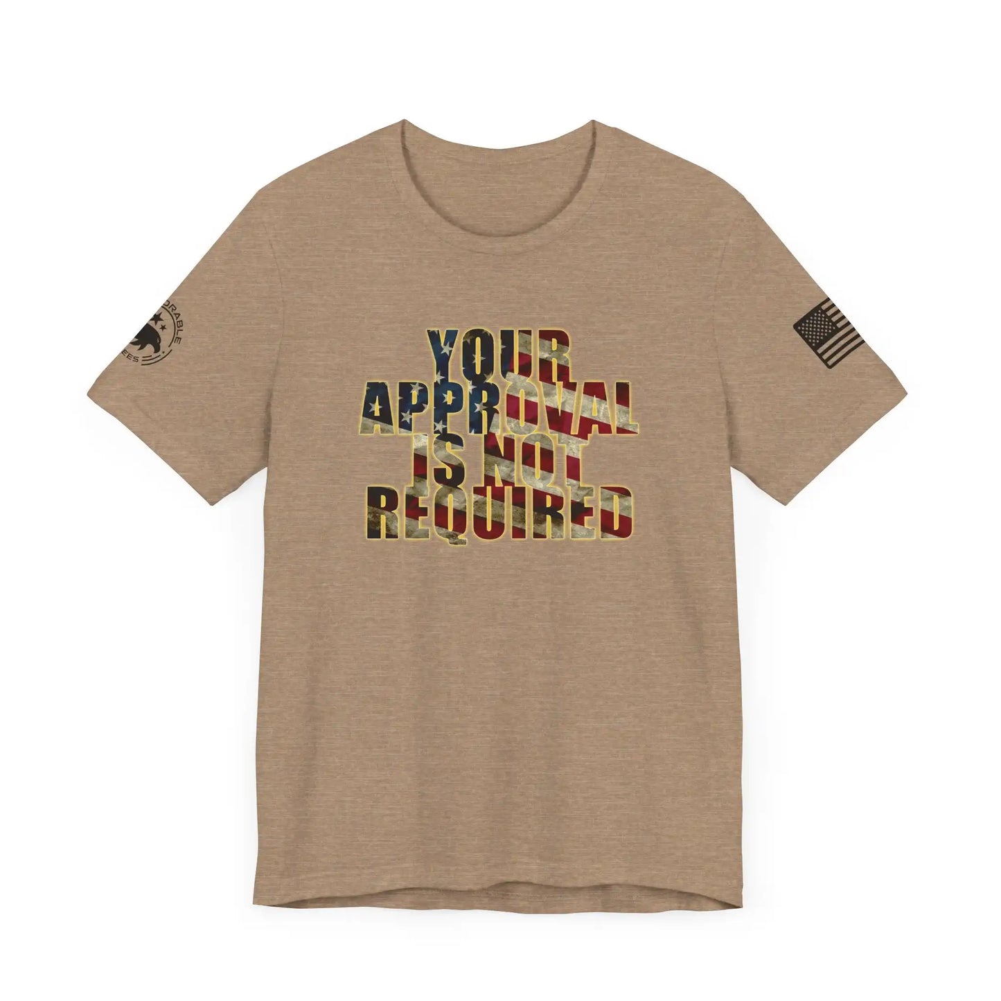 Your Approval Is Not Required Men's Tee - Deplorable Tees
