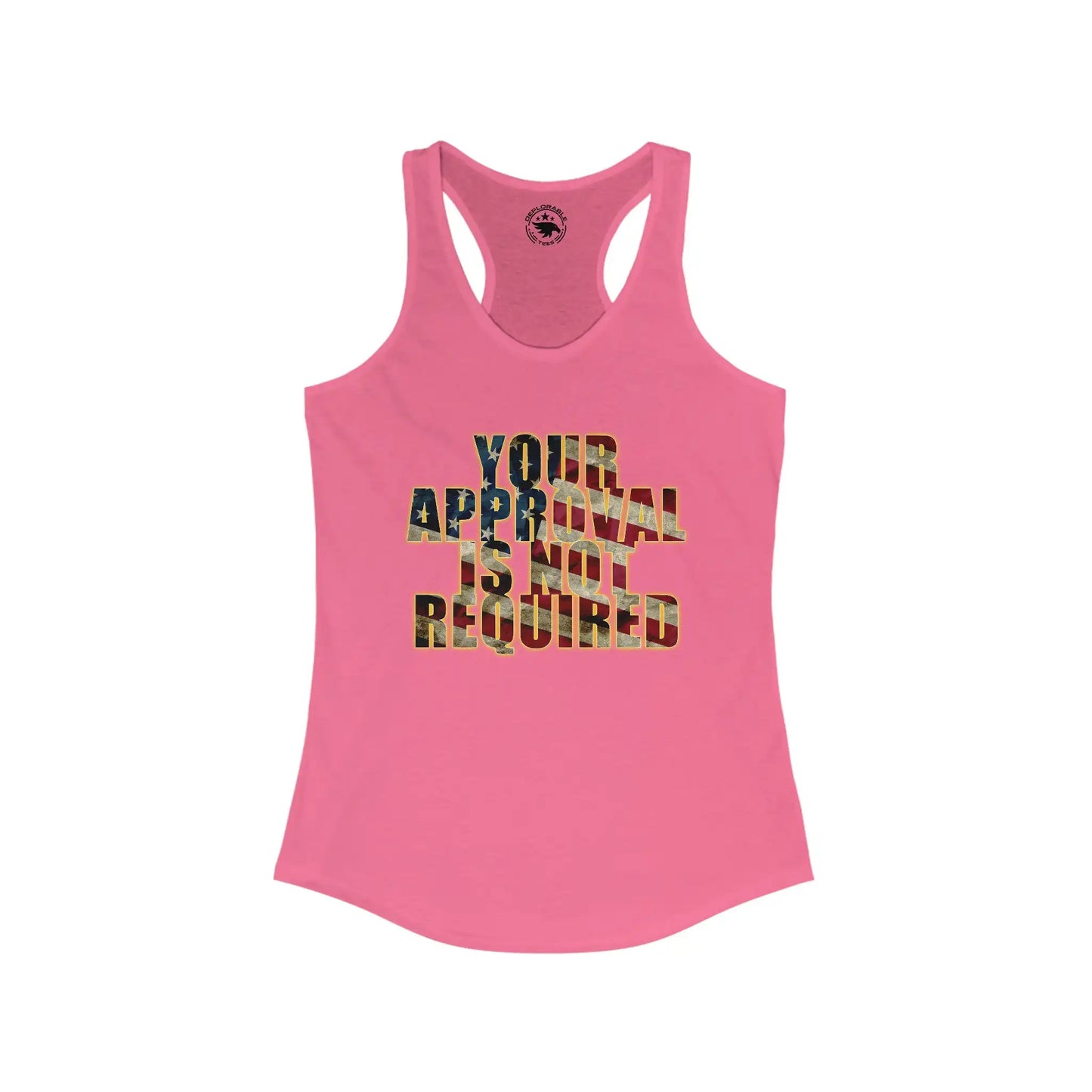 Your Approval is Not Required Women's Tank - Deplorable Tees